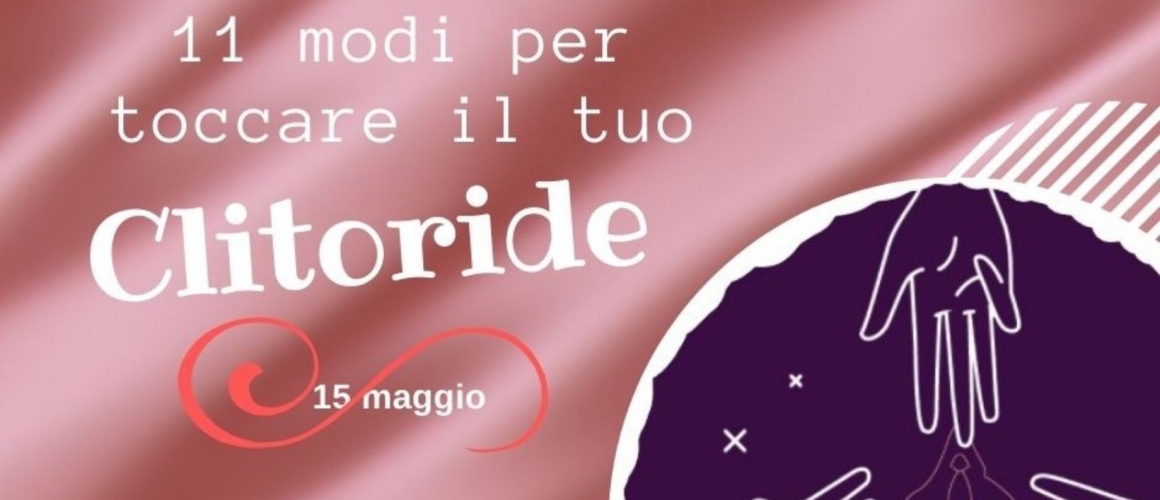 11 MODI PER TOCCARE IL TUO CLITORIDE